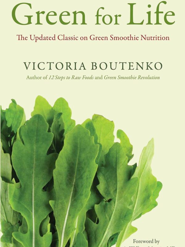 Green for Life Book: Your Path to Nutrient-Rich Living
